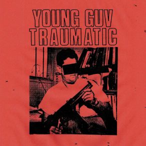 Download track Traumatic Young Guv