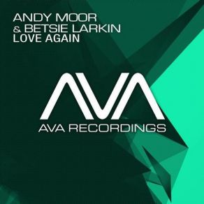 Download track Love Again (Daniel Wanrooy Remix) Andy Moor, Betsie LarkinDaniel Wanrooy