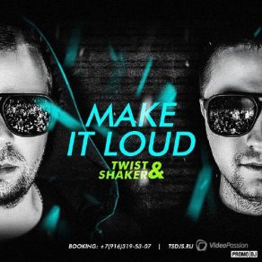 Download track Make It Loud! 04 Twist & ShakerTwist