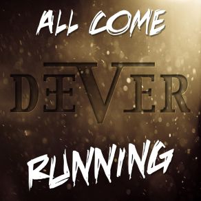 Download track All Come Running Deever