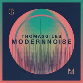 Download track Modern Noise Thomas Giles