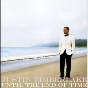 Download track Until The End Of Time (Pokerface Club Mix)  Justin Timberlake