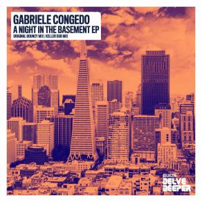 Download track A Night In The Basement (Original Bouncy Mix) Gabriele Congedo