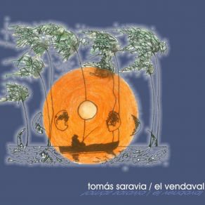 Download track El Vendaval Tomás Saravia