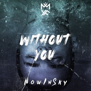 Download track Without You (Original Mix) NowInSky