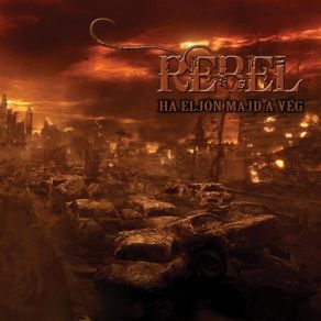 Download track Harcolj Az Igazak Oldalan The Rebel