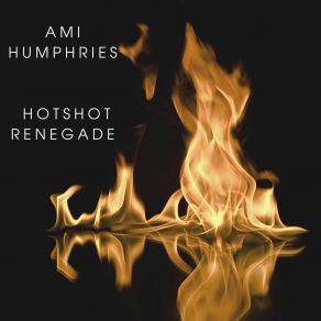 Download track Hot Crusade Ami Humphries