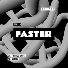 Download track Twisted Cable Faster