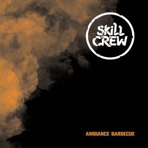 Download track Ambiance Barbecue Skill Crew