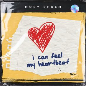 Download track I Can Feel My HeartBeat Mory Shrem