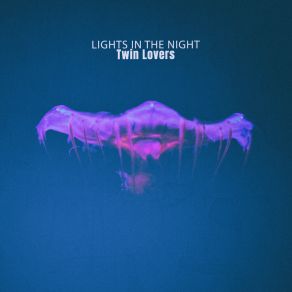 Download track Lights In The Night Twin Lovers