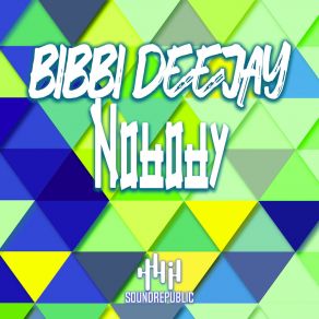 Download track Nobody (Instrumental Mix) BIBBI DeeJay