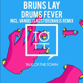 Download track Drums Fever (Vangelis Kostoxenakis Remix) Bruns Lay