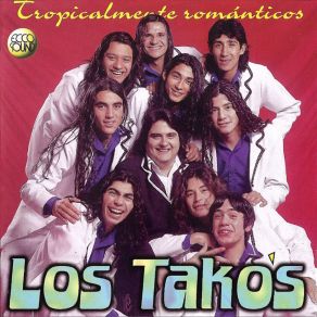 Download track Voy A Perder Mi Corazón Los Tako´s