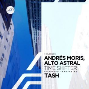 Download track Time Shifter (Tash Vocal Remix) Andrés Moris, Alto Astral