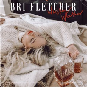 Download track Whiskey Weather Bri Fletcher