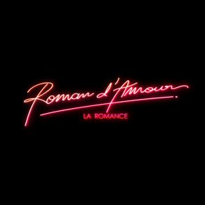 Download track La Romance (Extended Club Mix) Roman D'Amour