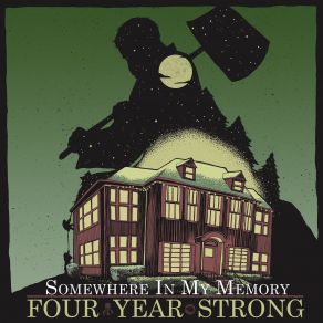 Download track Somewhere In My Memory Four Year Strong