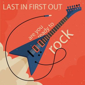 Download track Outro Last In First Out