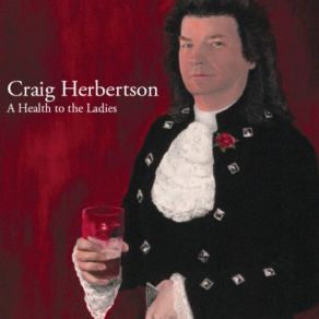 Download track A Health To The Ladies Craig Herbertson