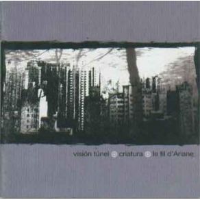 Download track Criatura - Buen Rollito Vision Tunel / Criatura / Le Fil D'Ariane