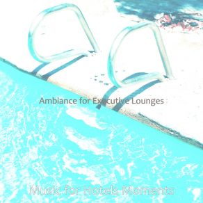 Download track Distinguished Ambience For Luxury Hotels Music For Hotels Moments