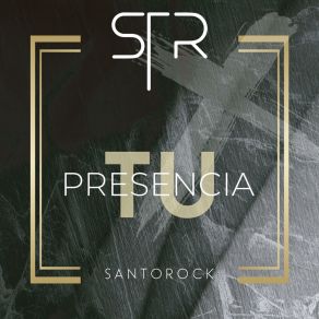 Download track Tu Presencia Santorock