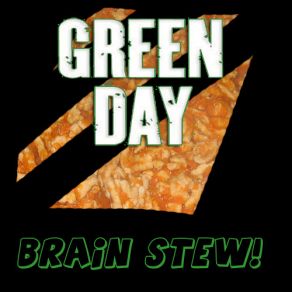 Download track Brain Stew (Clean Radio Faded Ending)  Green Day