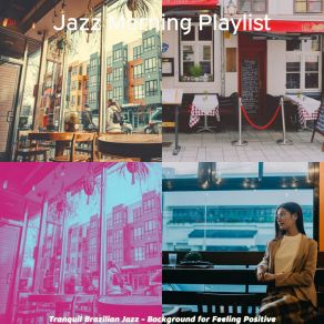 Download track Remarkable Backdrops For Coffeehouses Jazz Morning Playlist