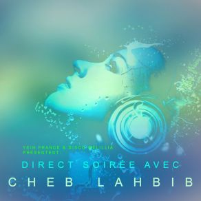 Download track Rabi Yocham Zin (Live) Cheb Lahbib