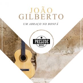 Download track Rosinha (Jonas Silva) João Gilberto