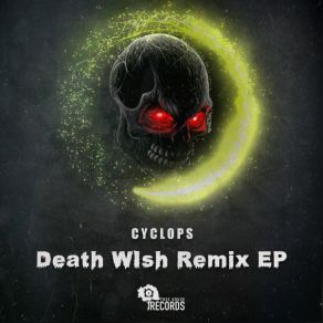 Download track Death Wish (VIP) CyclopsThe Vip