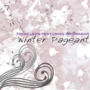 Download track Winterpeagant (M. I. R. C. O. Remix) [Aromaba] Aromabar, Nickelson