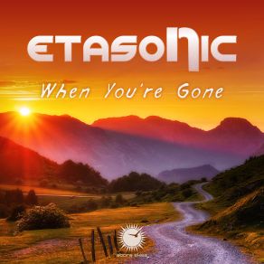 Download track When You're Gone (Extended Mix) Etasonic