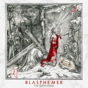 Download track Let Him Be Crucified Blasphemer