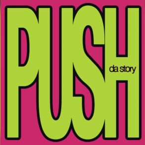 Download track Da Story Push