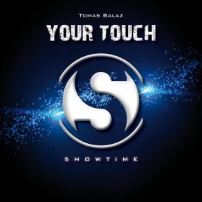 Download track Your Touch Tomas Balaz