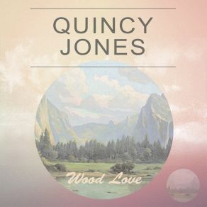 Download track Medley: What's New / We'll Be Together Again / Time On My Hands / You Go To My Head Quincy Jones