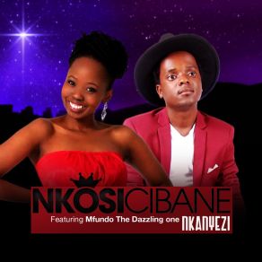 Download track Nkanyezi Mfundo The Dazzling One