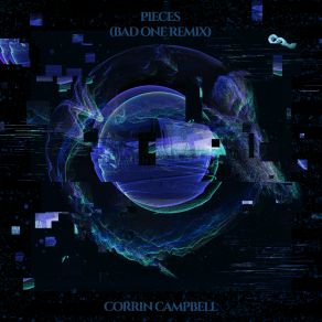 Download track Pieces (BAD ONE Remix) Corrin CampbellBad One