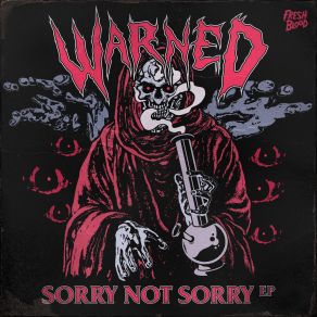 Download track SORRY NOT SORRY WARNED