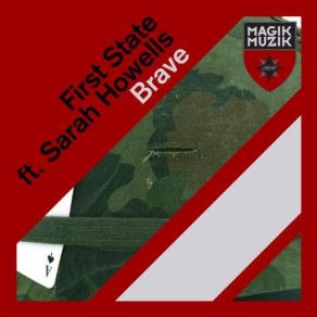 Download track Brave (Original Mix) Sarah Howells, First State