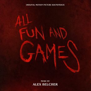 Download track All Fun & Games Alex Belcher