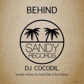 Download track Behind (Jhon Denas Remix) Dj Cocodil