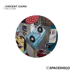 Download track Do U Love Vincent Caira