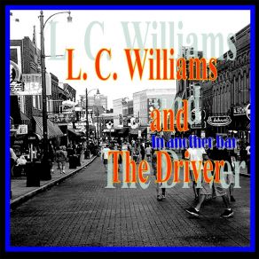 Download track One Way Ticket L. C. Williams