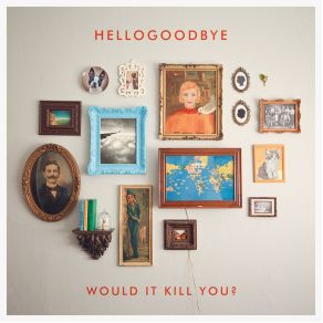 Download track When We First Kissed HelloGoodbye