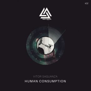 Download track Human Consumption (Original Mix) Vitor Saguanza