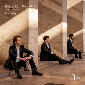 Download track Tchaikovsky Les Saisons, Op. 37a XI. Novembre (Arranged For Piano Trio By Alexander Goedicke) (Live In Paris) Live In Paris, Trio Zadig