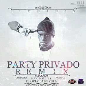 Download track Party Privado (Oficial Remix) Ferdinin